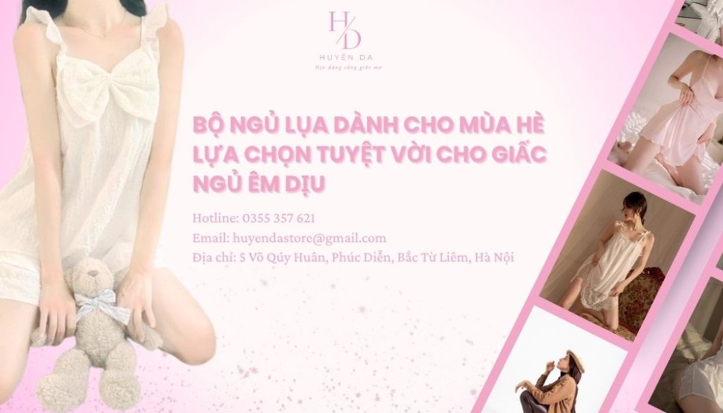 Bộ Ngủ Lụa Dành Cho Mùa Hè – Lựa Chọn Tuyệt Vời Cho Giấc Ngủ Êm Dịu