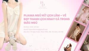 Pijama ngủ nữ lịch lãm – Vẻ đẹp thanh lịch ngay cả trong giấc ngủ