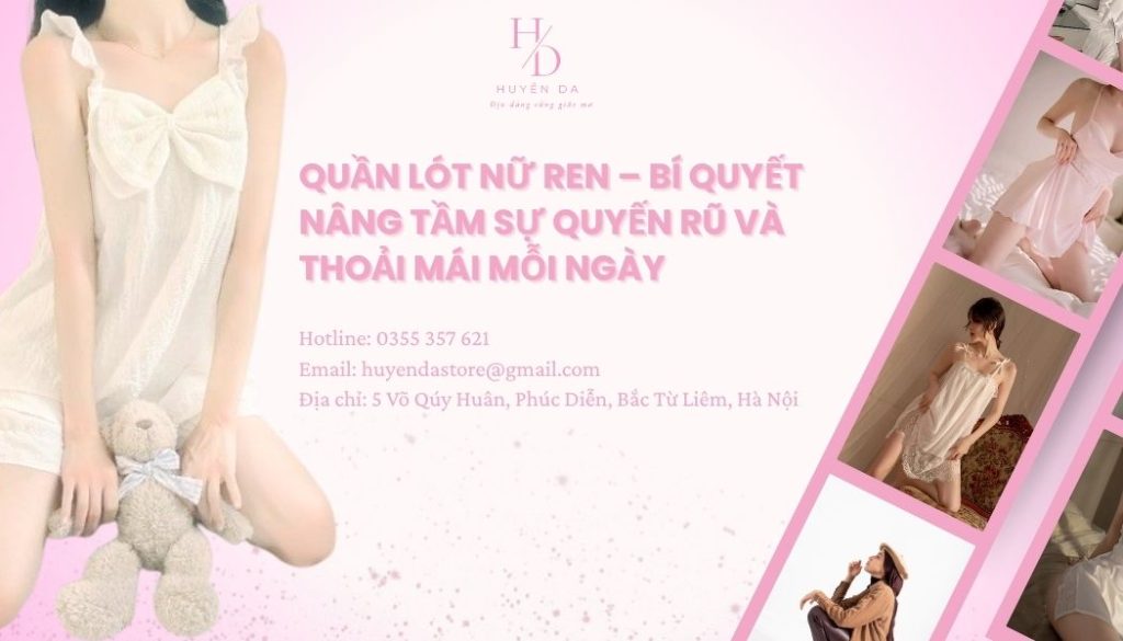 Quần lót nữ ren – Bí quyết nâng tầm sự quyến rũ và thoải mái mỗi ngày