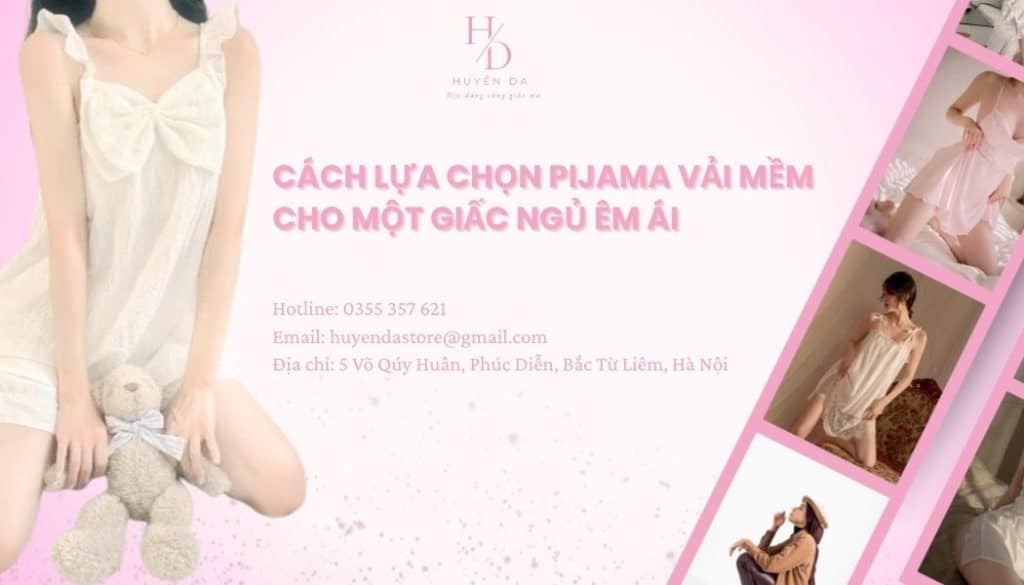 Cách lựa chọn pijama vải mềm cho một giấc ngủ êm ái