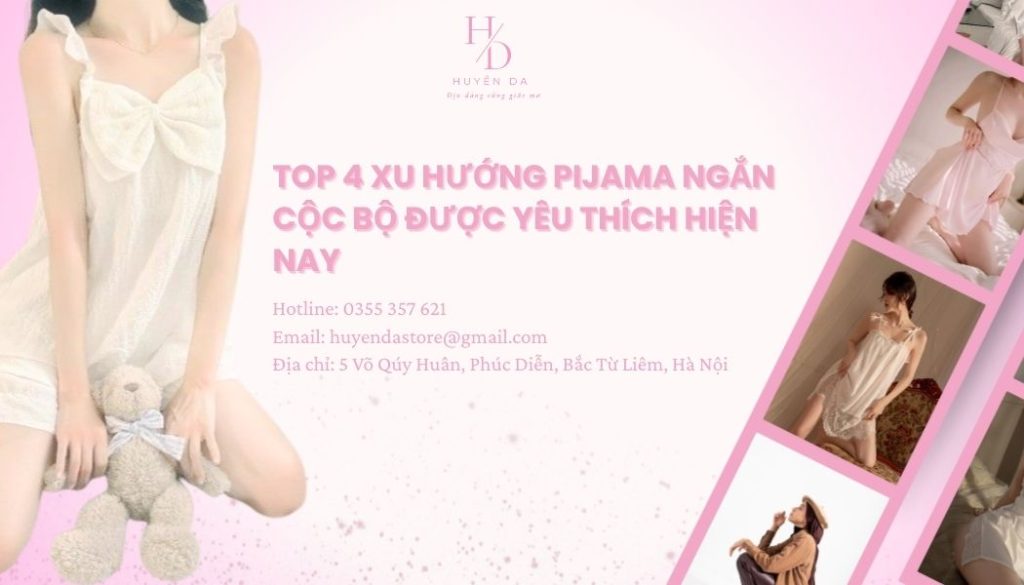 Top 4 xu hướng Pijama ngắn cộc bộ được yêu thích hiện nay