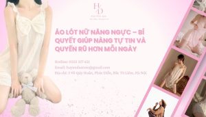 Áo lót nữ nâng ngực – Bí quyết giúp nàng tự tin và quyến rũ hơn mỗi ngày